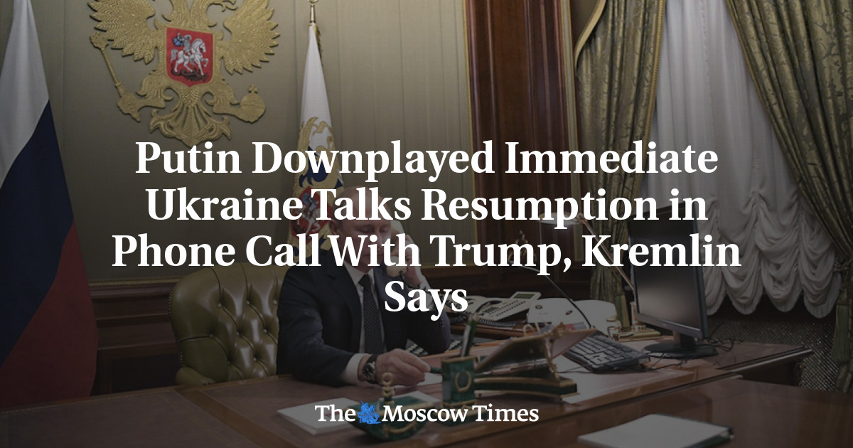 Putin Downplayed Immediate Ukraine Talks Resumption in Phone Call With Trump, Kremlin Says